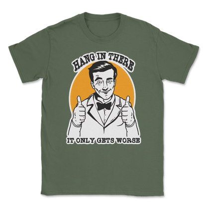 The Nice Shirt T-Shirt Hang In There  in Military-Green