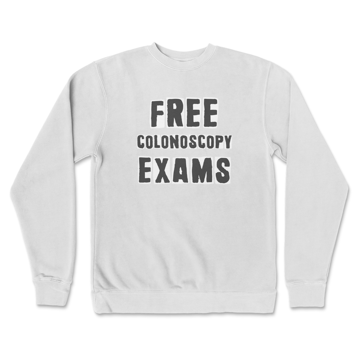 Independent Clothing Co. Crew Neck Free Colonoscopy Exams in White