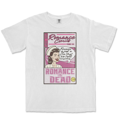 Comfort Colors T-Shirt Romance is Dead in White