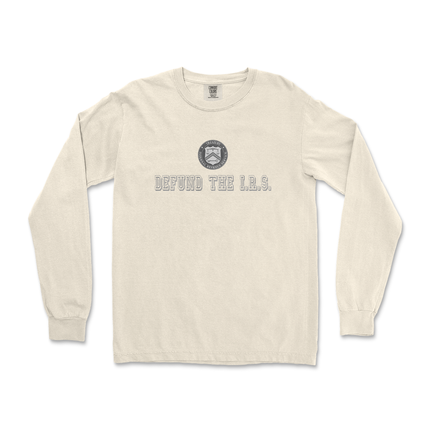 Comfort Colors Long Sleeve Defund The I.R.S. in Ivory