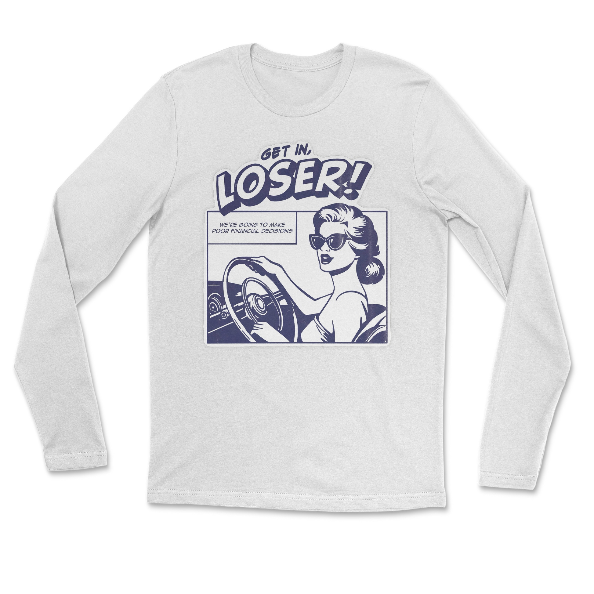 The Nice Shirt Long Sleeve Get In Loser  in White