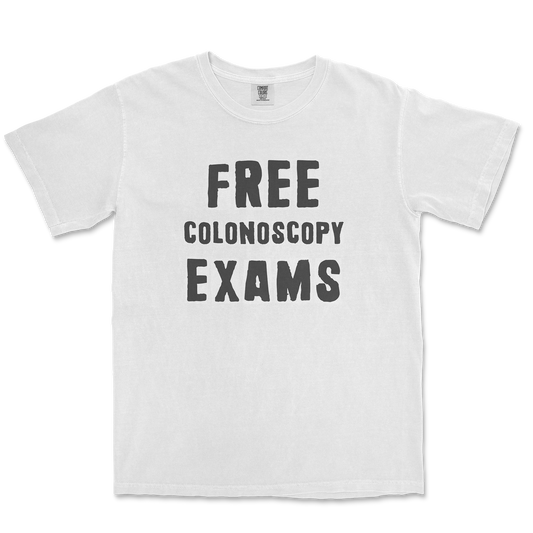 Comfort Colors T-Shirt Free Colonoscopy Exams in White