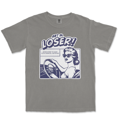 Comfort Colors T-Shirt Get In Loser  in Grey