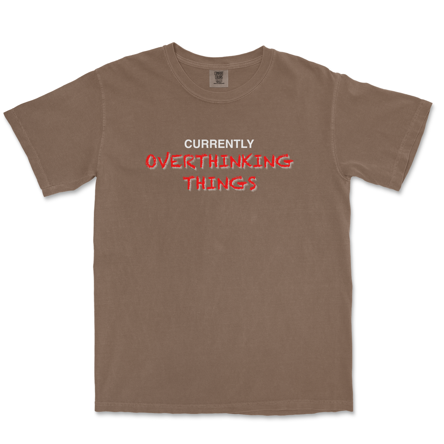 Comfort Colors T-Shirt For Our Lil Overthinker in Espresso