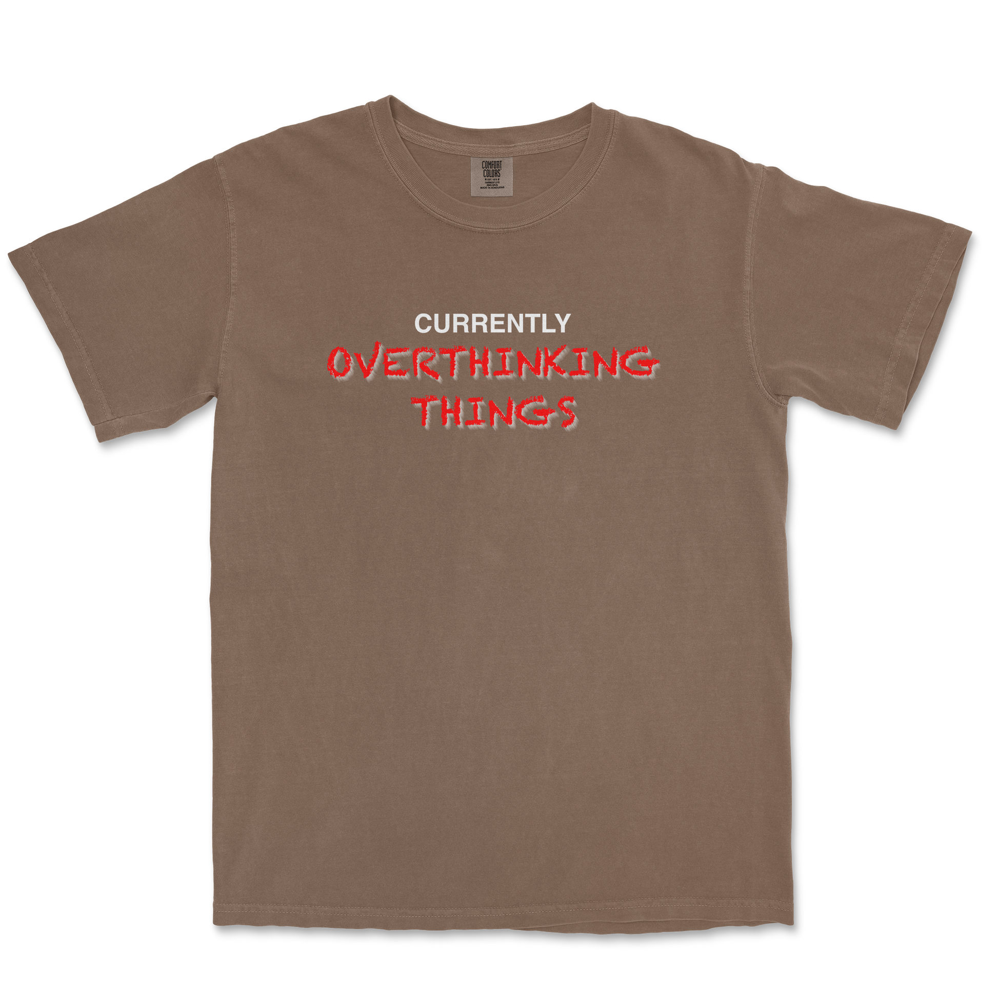 Comfort Colors T-Shirt For Our Lil Overthinker in Espresso