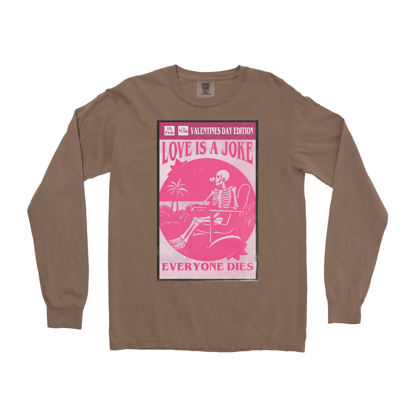 Comfort Colors Long Sleeve Love Is A Joke in Espresso