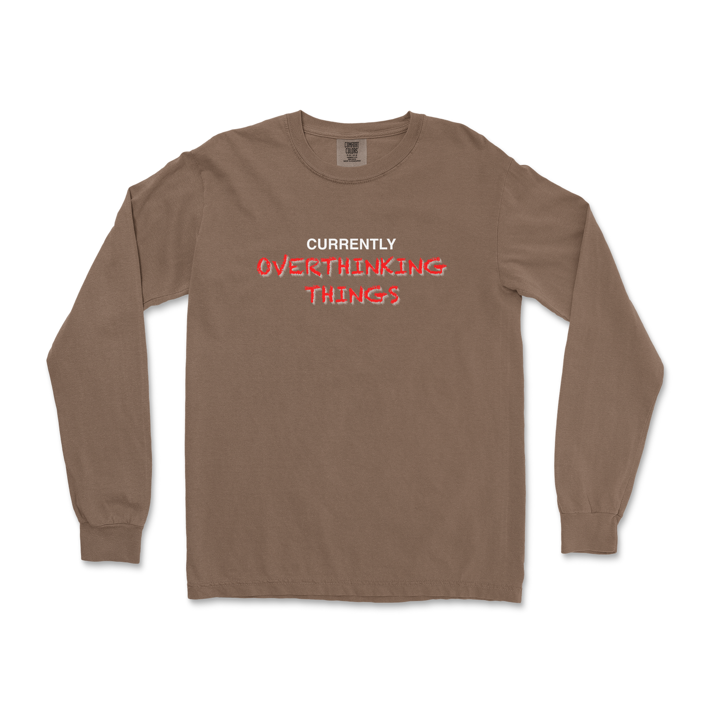 Comfort Colors Long Sleeve For Our Lil Overthinker in Espresso