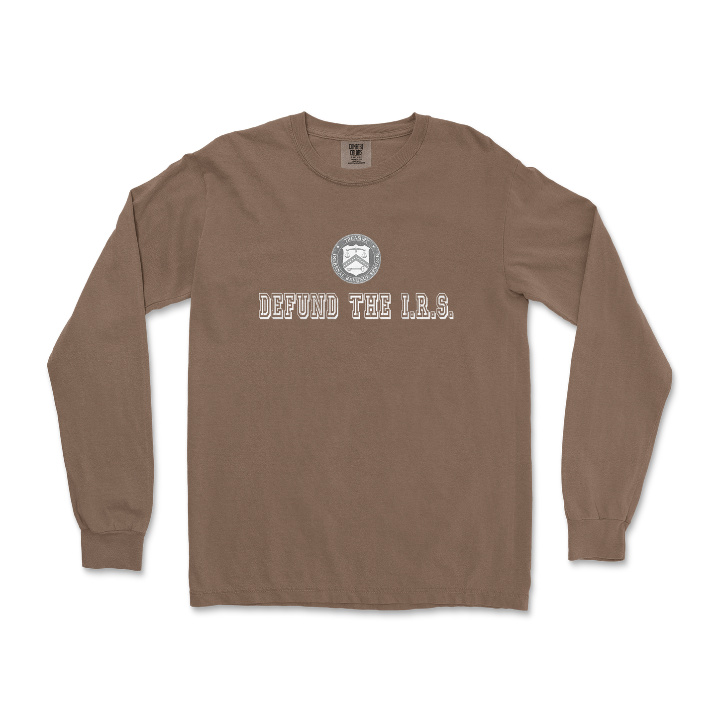 Comfort Colors Long Sleeve Defund The I.R.S. in Espresso