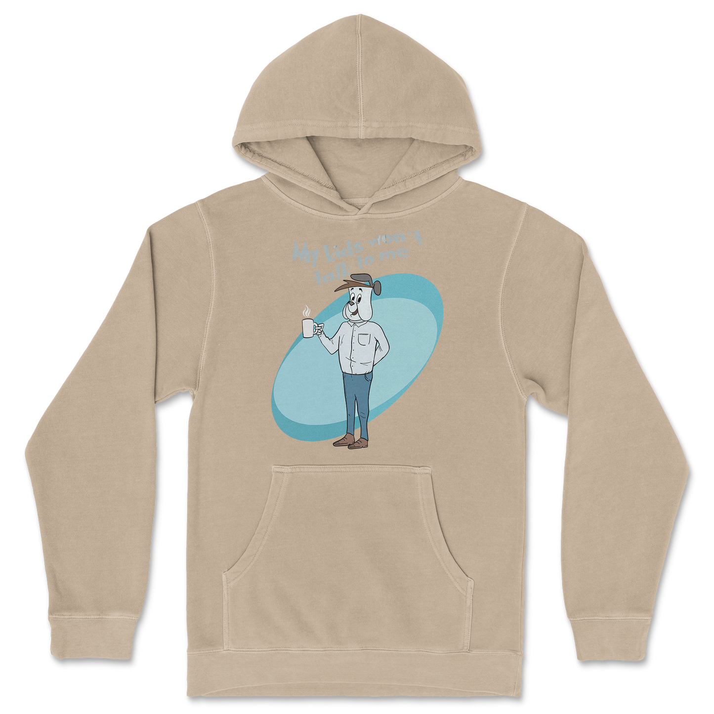 Independent Clothing Co. Hoodie My Kids Wont Talk To Me in Sandstone