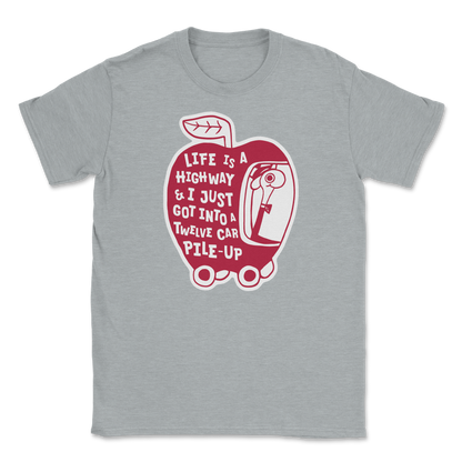 The Nice Shirt T-Shirt Life Is A Highway  in Sports-Grey