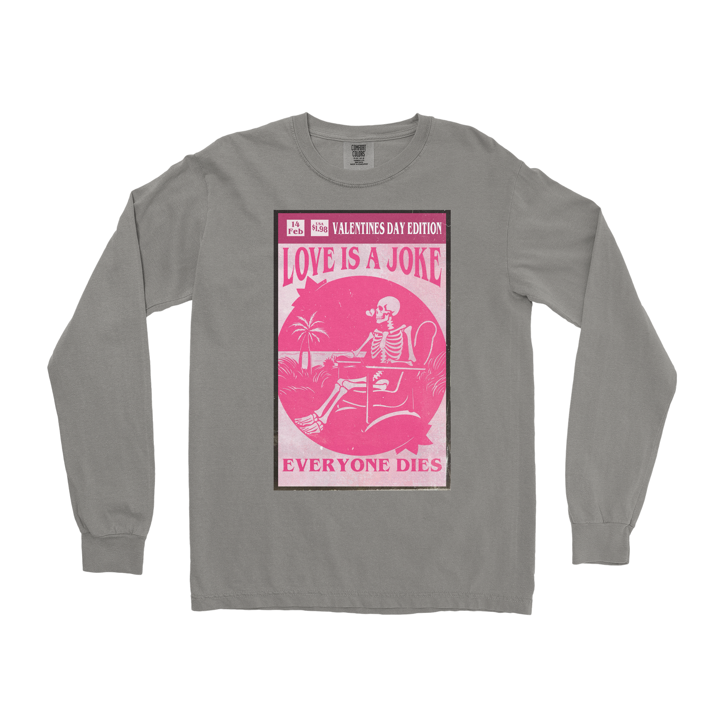 Comfort Colors Long Sleeve Love Is A Joke in Grey