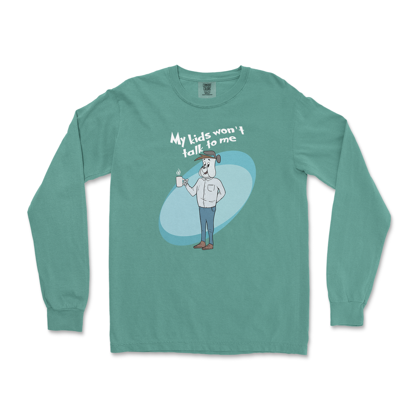 Comfort Colors Long Sleeve My Kids Wont Talk To Me in LightGreen