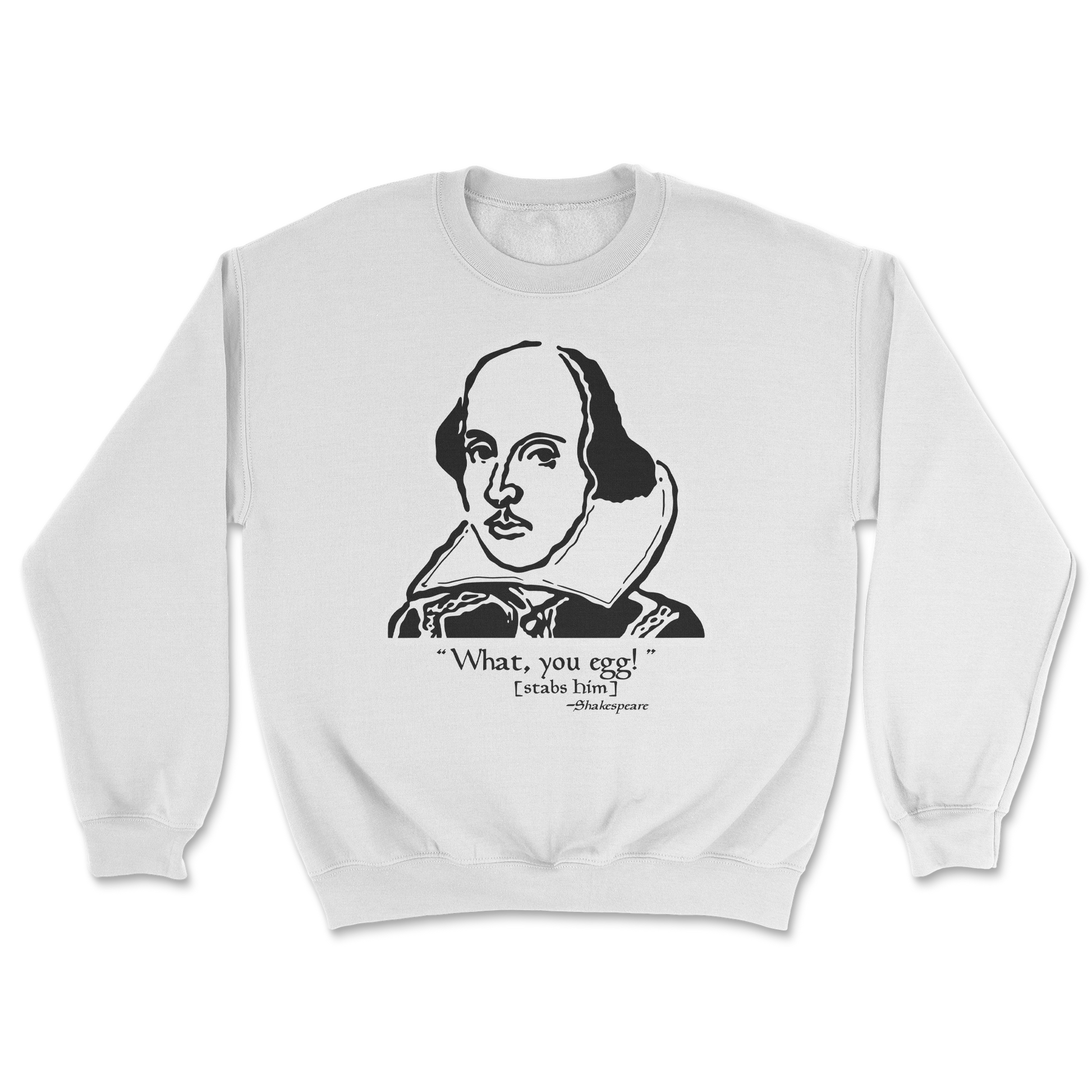 The Nice Shirt Crew Neck Shakespeare Quote  in White