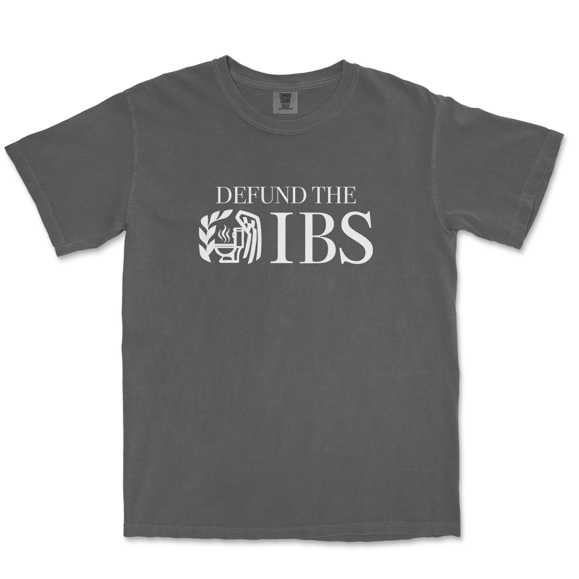 Comfort Colors T-Shirt Defund The IBS in Pepper