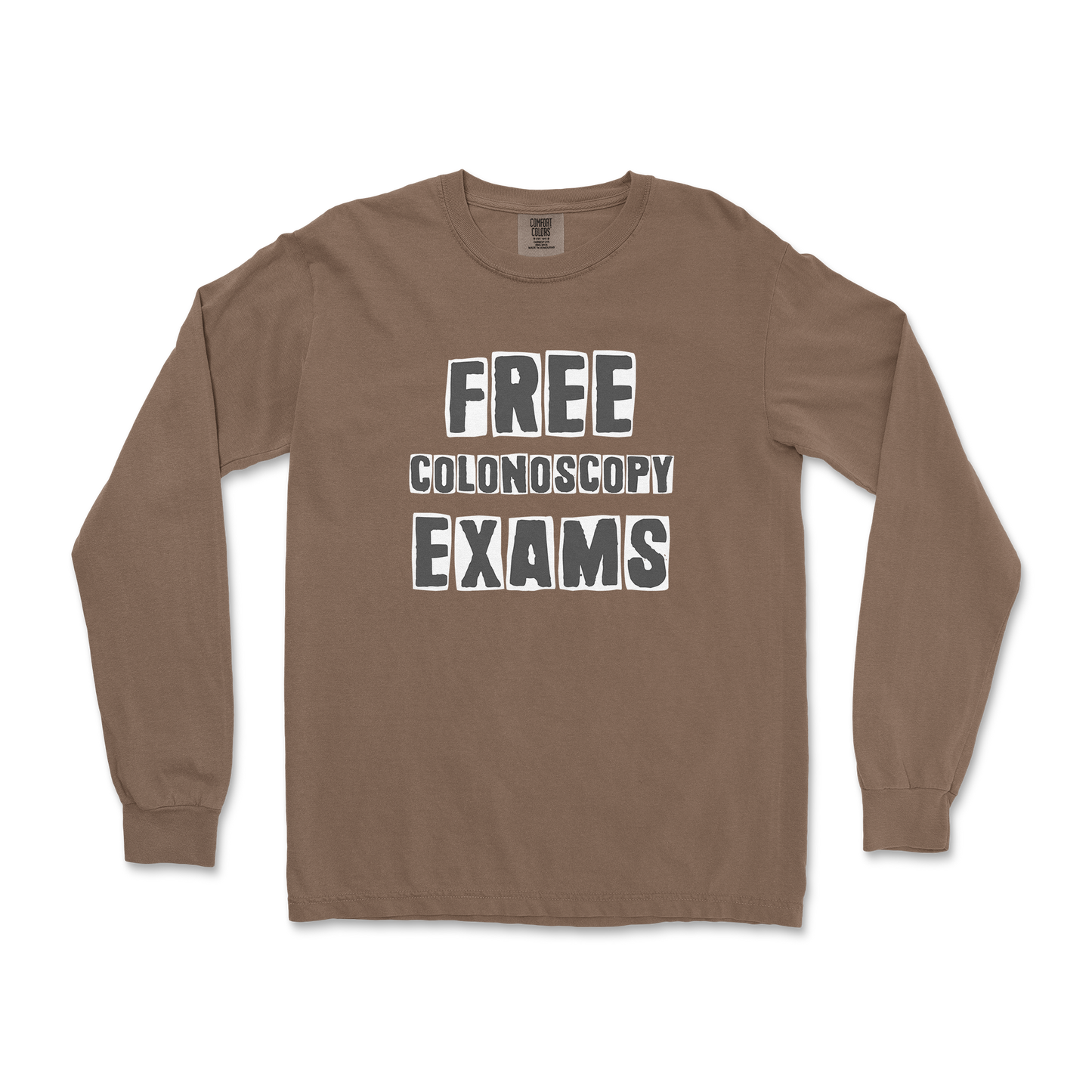 Comfort Colors Long Sleeve Free Colonoscopy Exams in Espresso