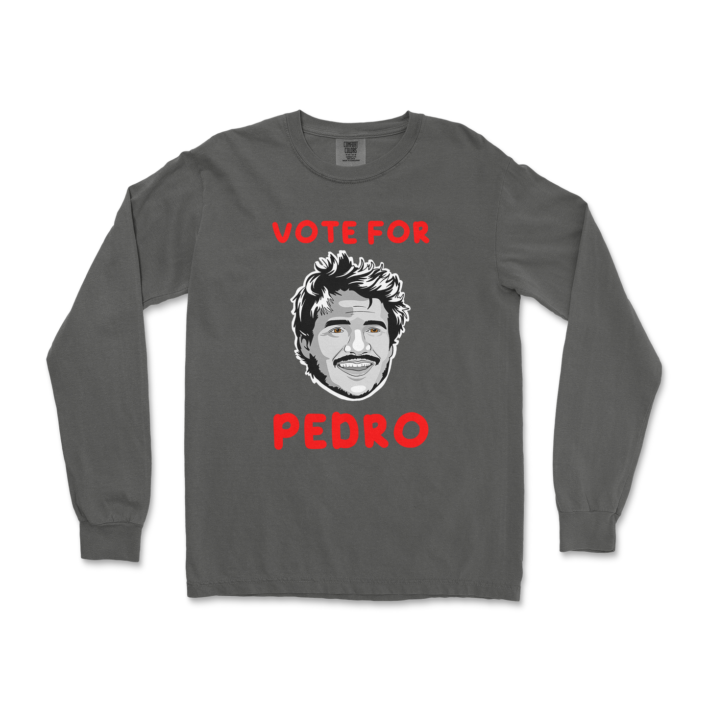 Comfort Colors Long Sleeve Vote For Pedro in Pepper