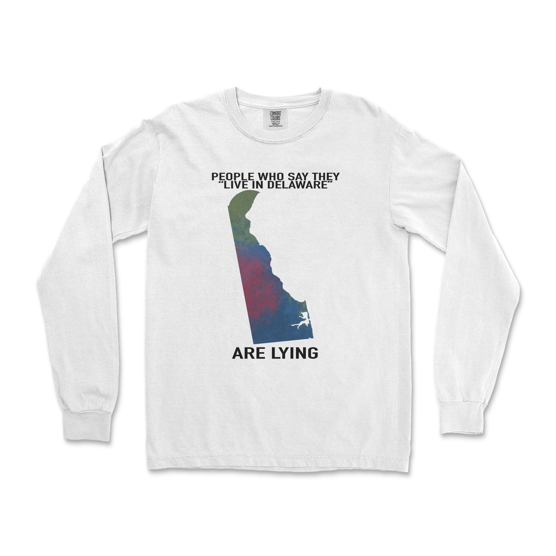 Comfort Colors Long Sleeve Delaware Doesnt Exist in White