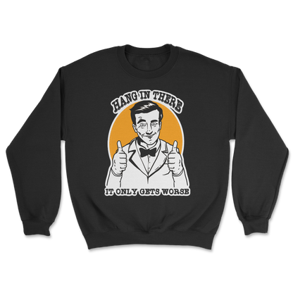 The Nice Shirt Crew Neck Hang In There  in Black