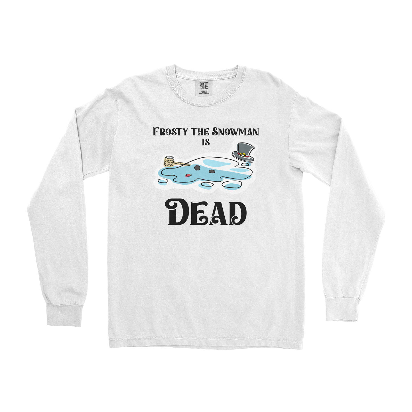 Comfort Colors Long Sleeve Frosty is Dead  in White