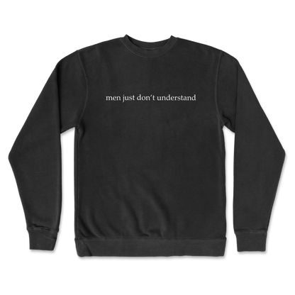 Independent Clothing Co. Crew Neck Men Dont Understand in Black