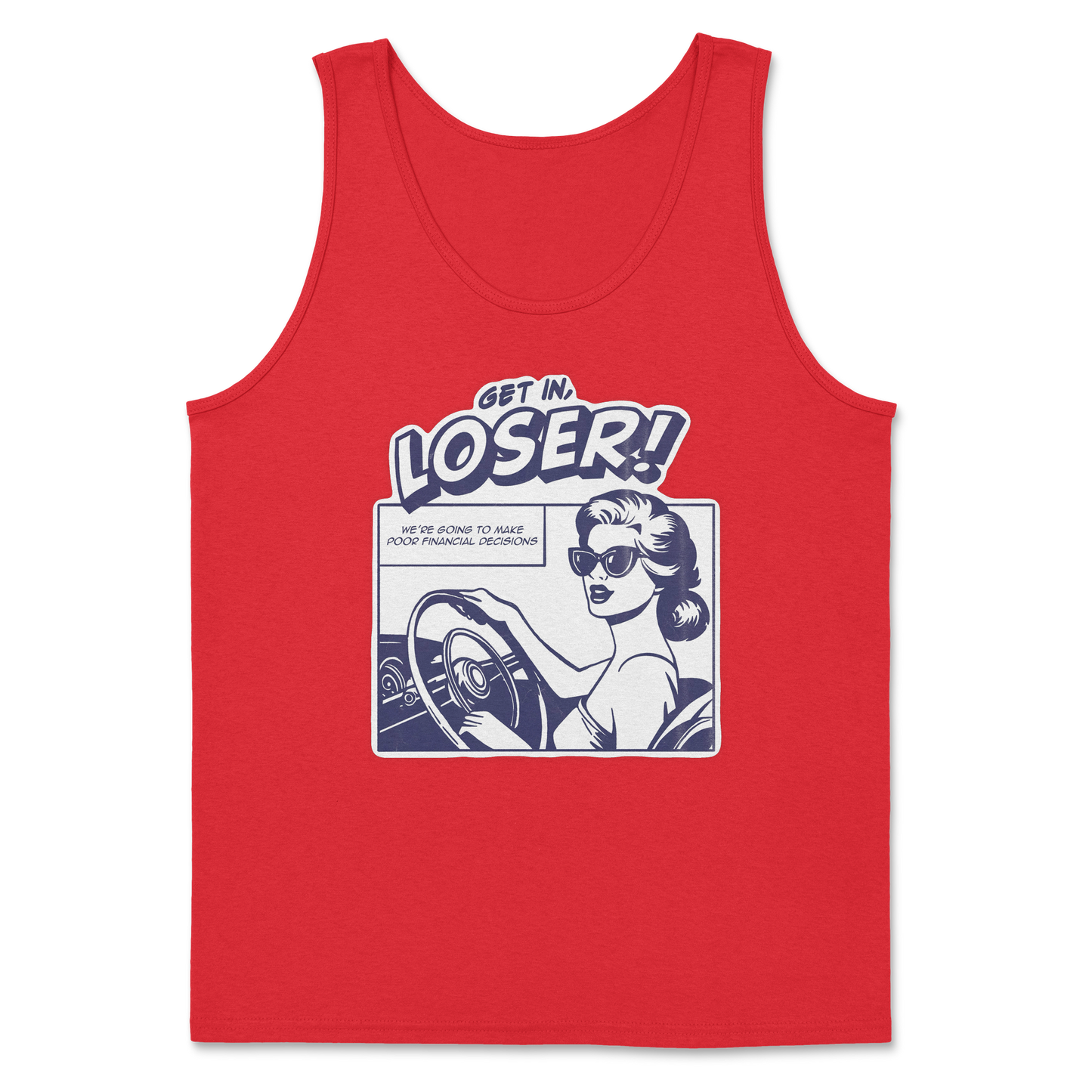 The Nice Shirt Tank Top Get In Loser  in Red