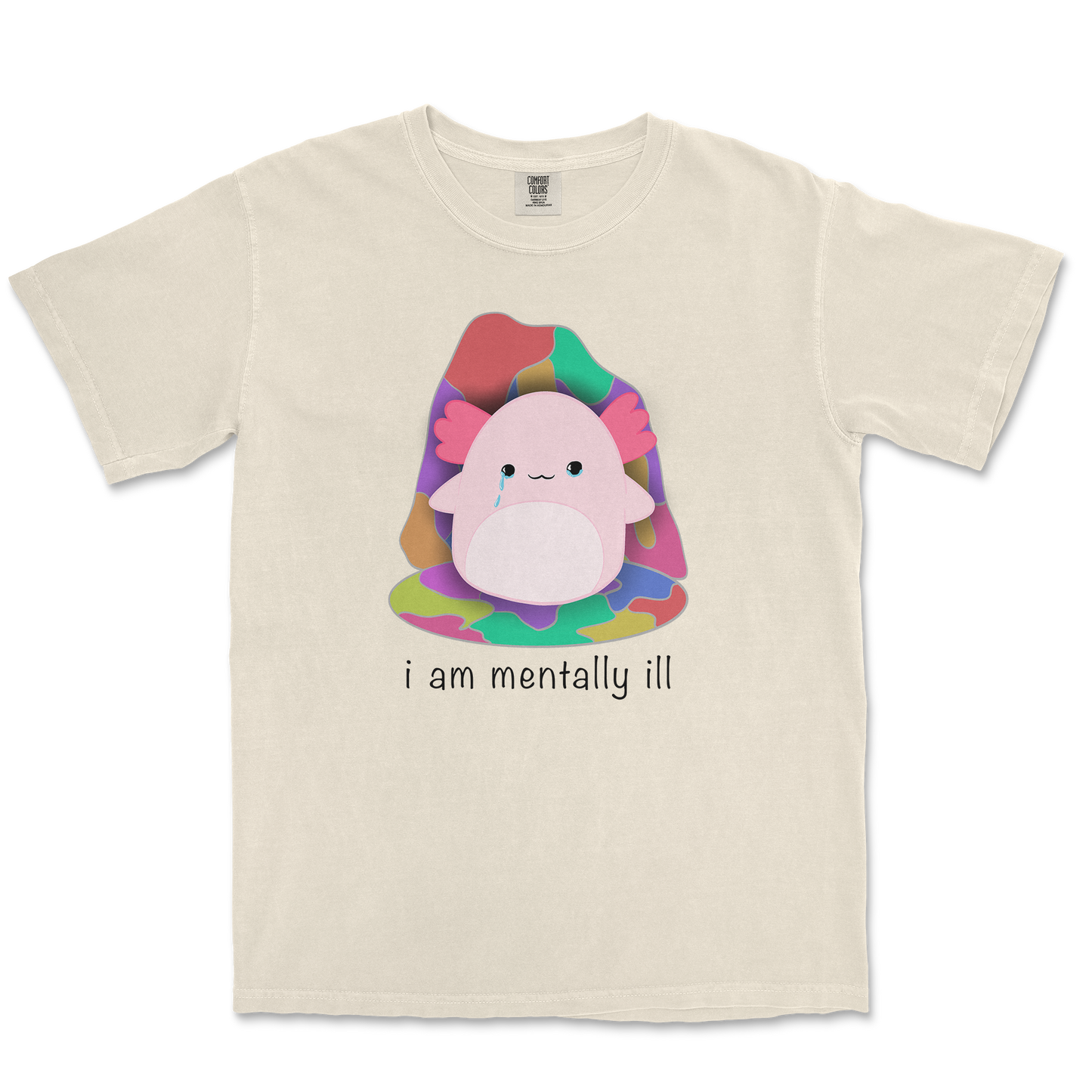 Comfort Colors T-Shirt Mentally Ill and Squishy in Ivory