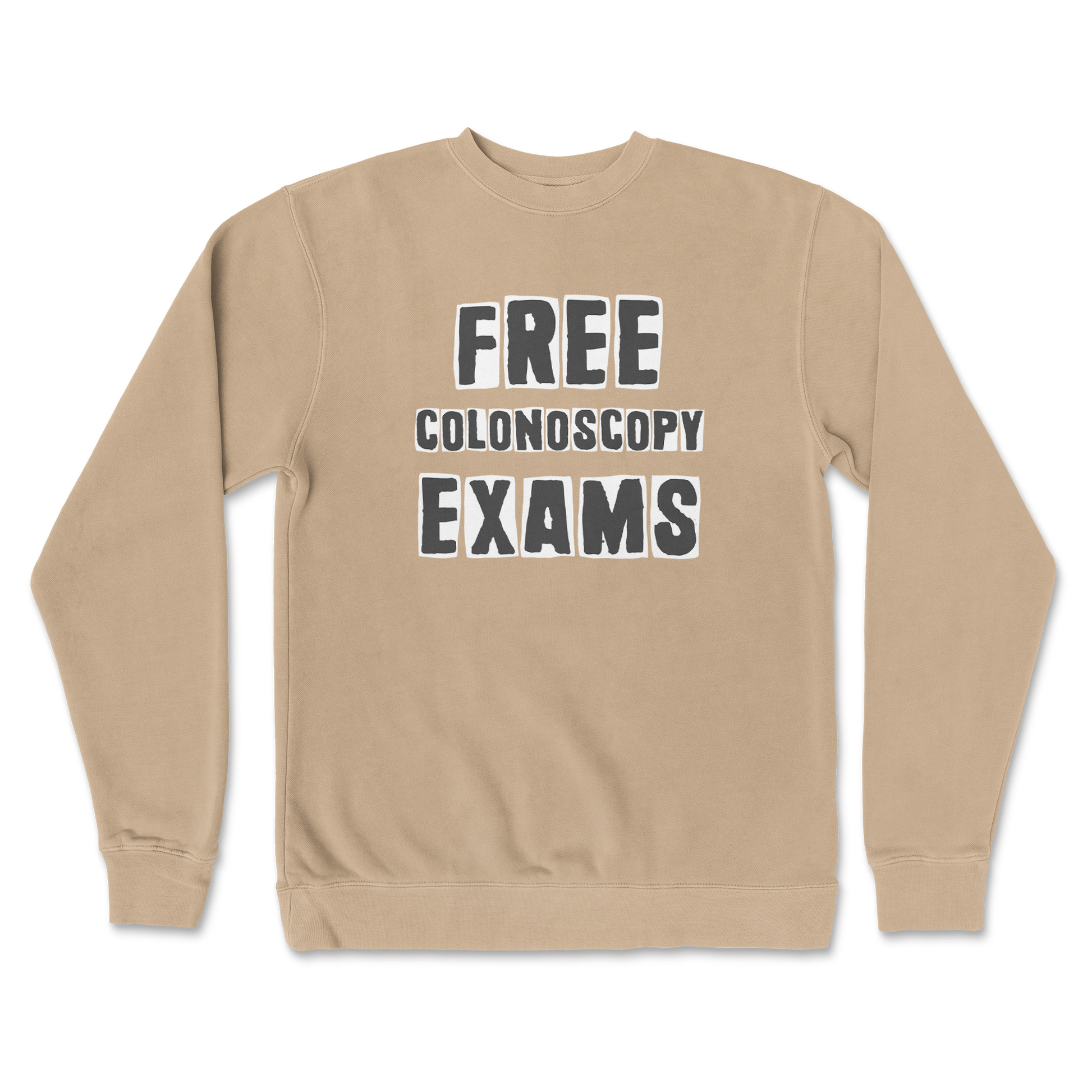 Independent Clothing Co. Crew Neck Free Colonoscopy Exams in Sandstone