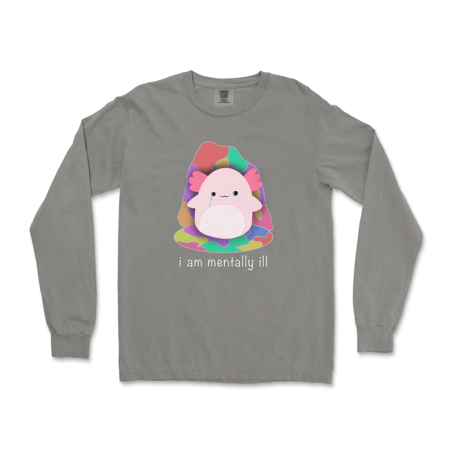 Comfort Colors Long Sleeve Mentally Ill and Squishy in Grey