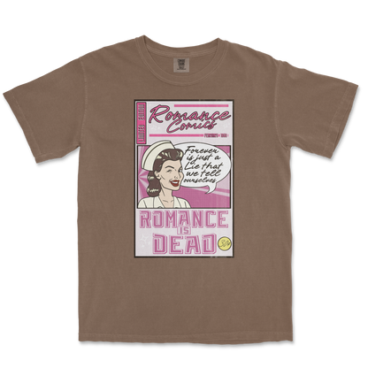 Comfort Colors T-Shirt Romance is Dead in Espresso