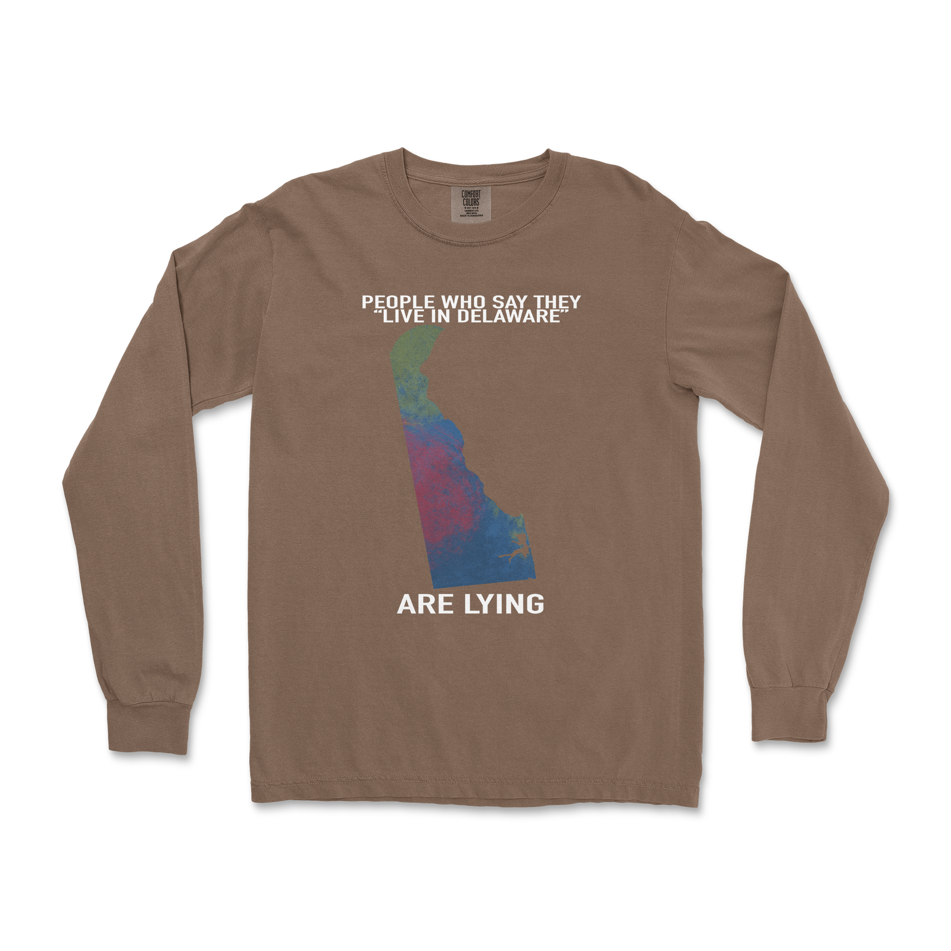 Comfort Colors Long Sleeve Delaware Doesnt Exist in Espresso