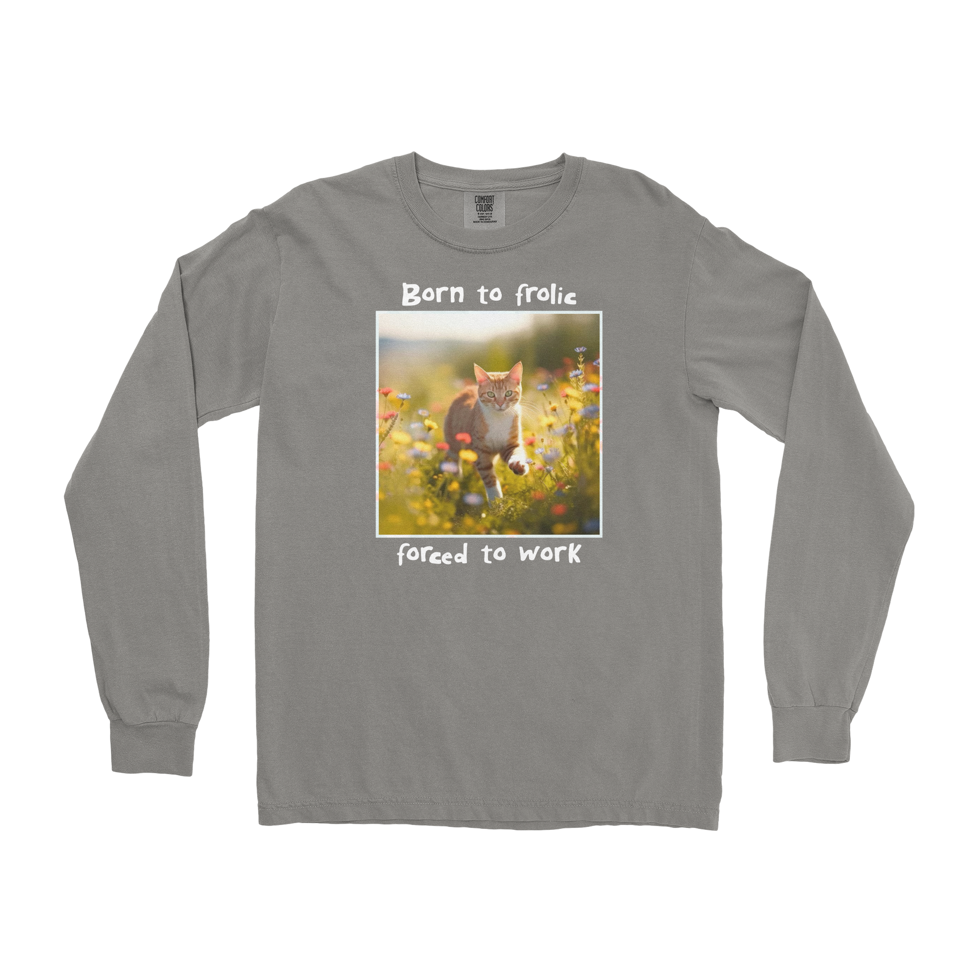 Comfort Colors Long Sleeve Born to Frolic  in Grey