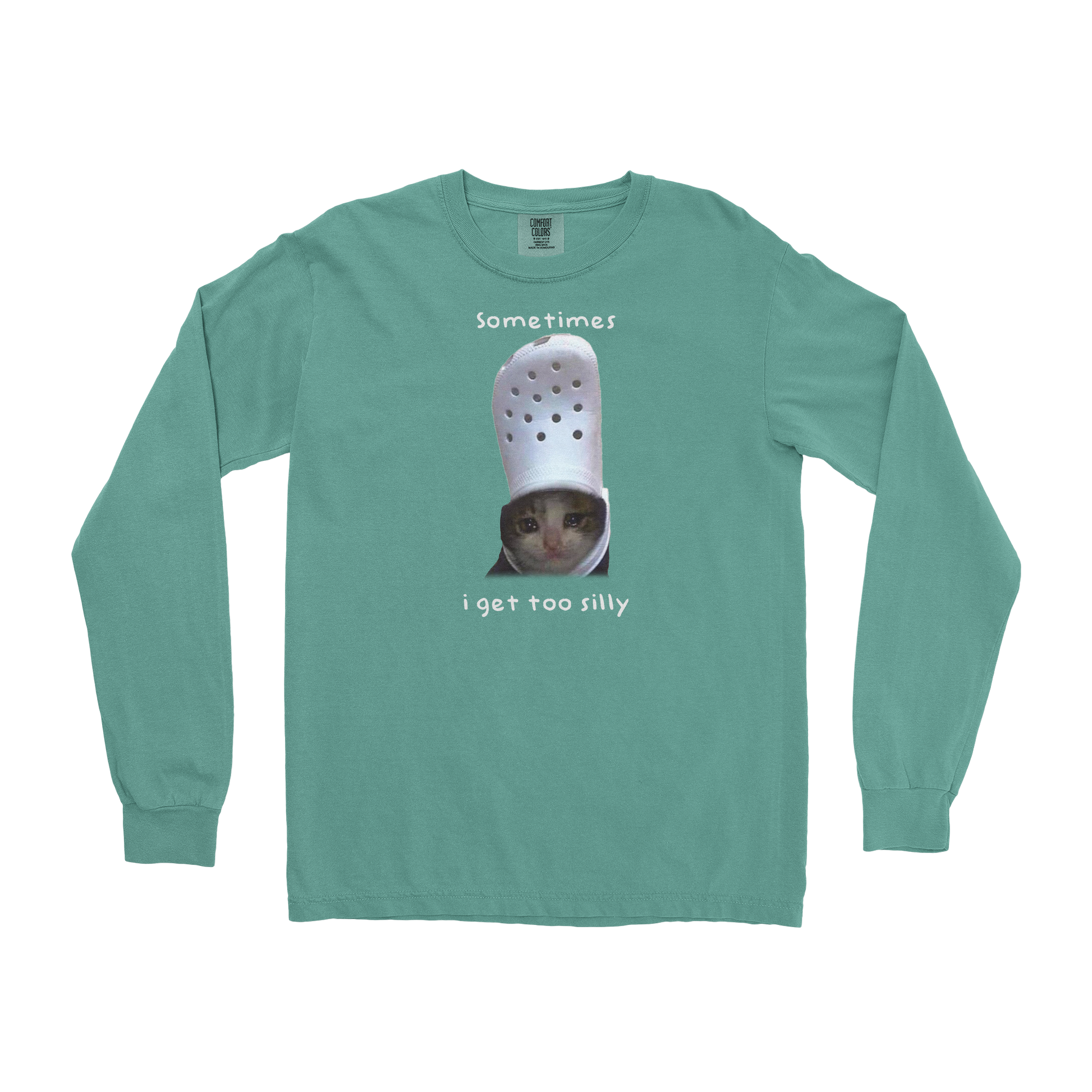 Comfort Colors Long Sleeve Got Too Silly  in Light-Green