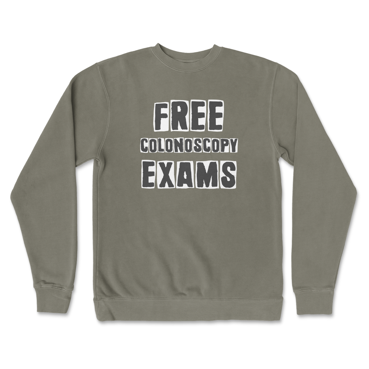 Independent Clothing Co. Crew Neck Free Colonoscopy Exams in Army