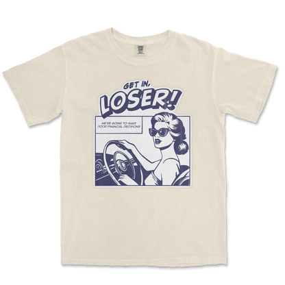 Comfort Colors T-Shirt Get In Loser  in Ivory