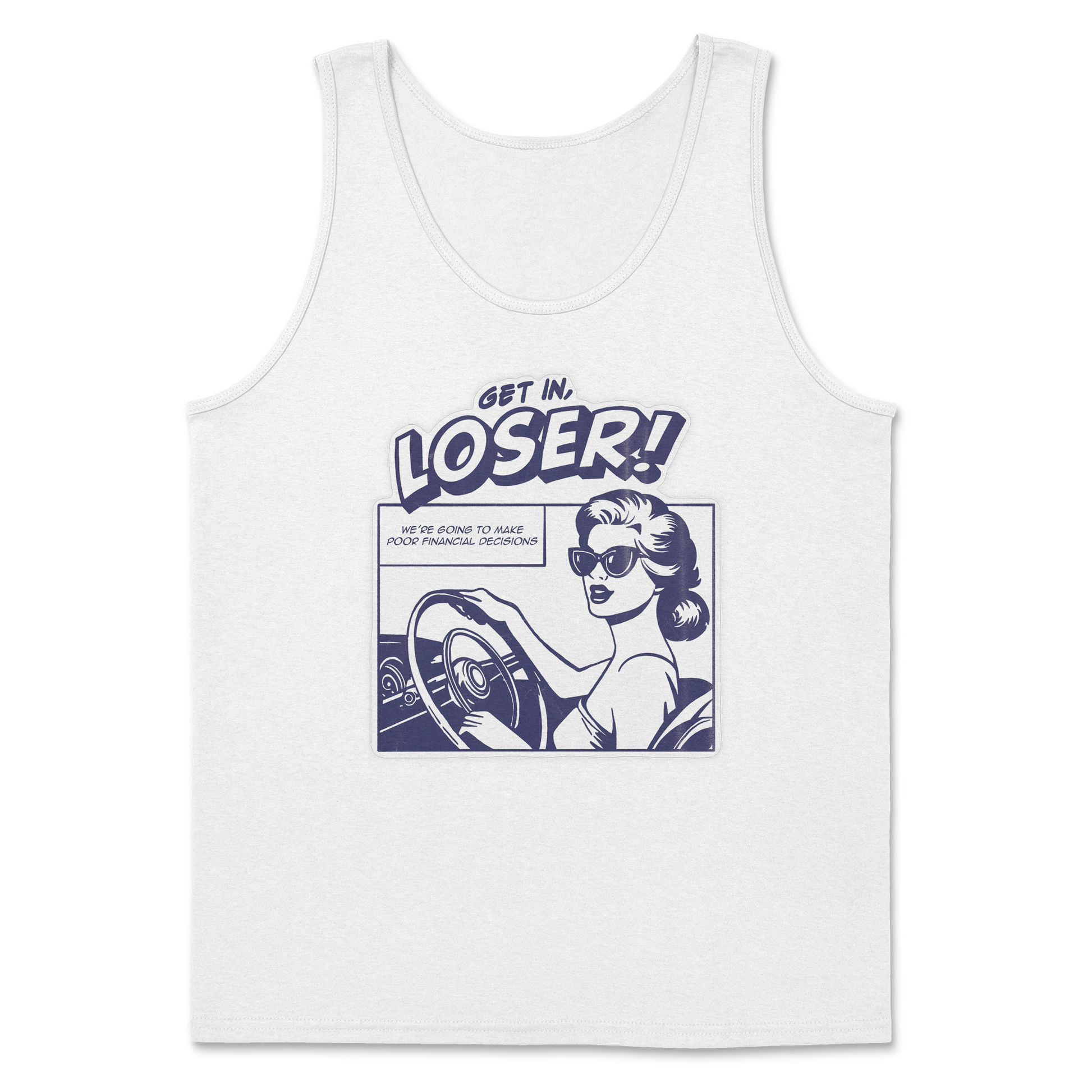 The Nice Shirt Tank Top Get In Loser  in White