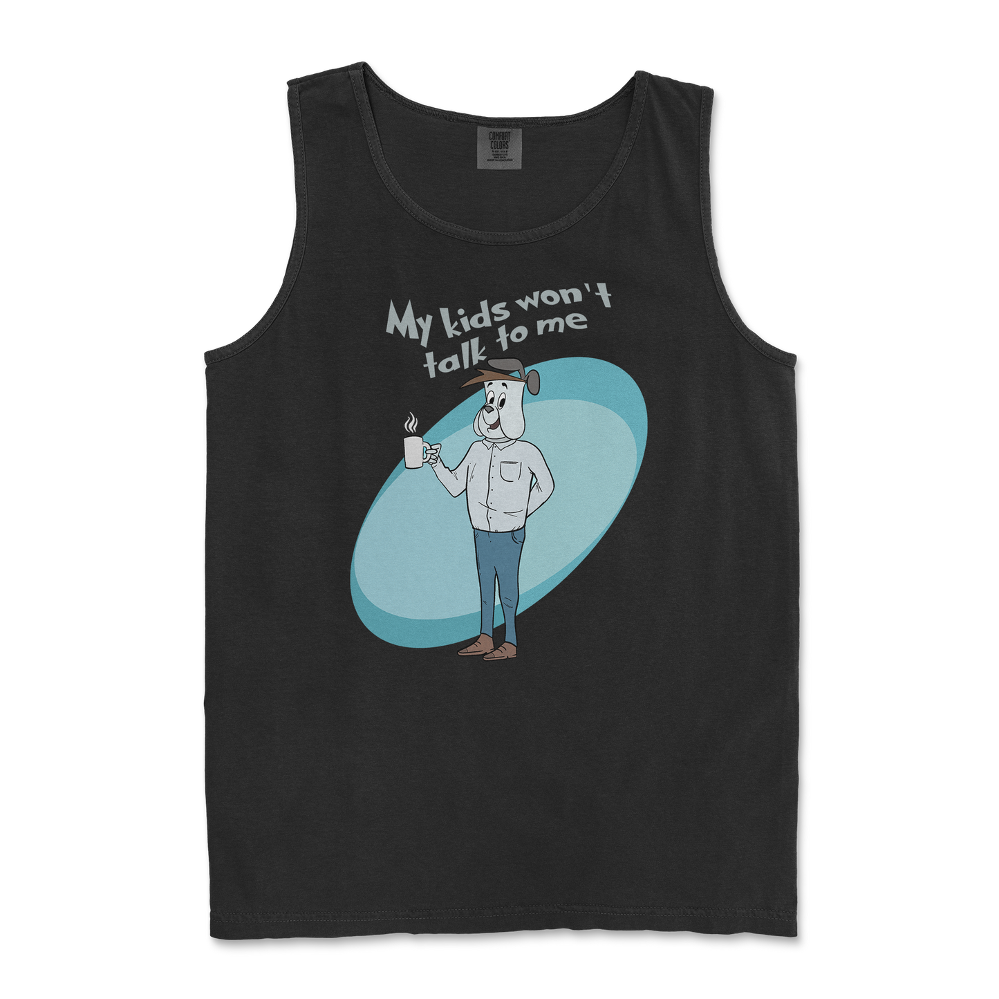 Comfort Colors Tank Top My Kids Wont Talk To Me in Black