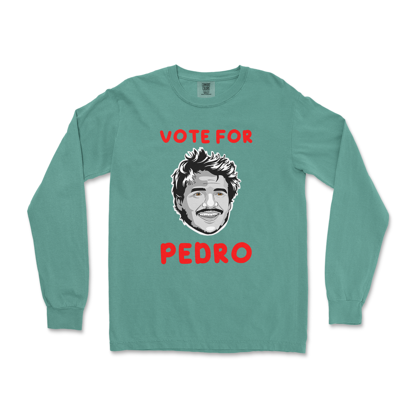 Comfort Colors Long Sleeve Vote For Pedro in LightGreen