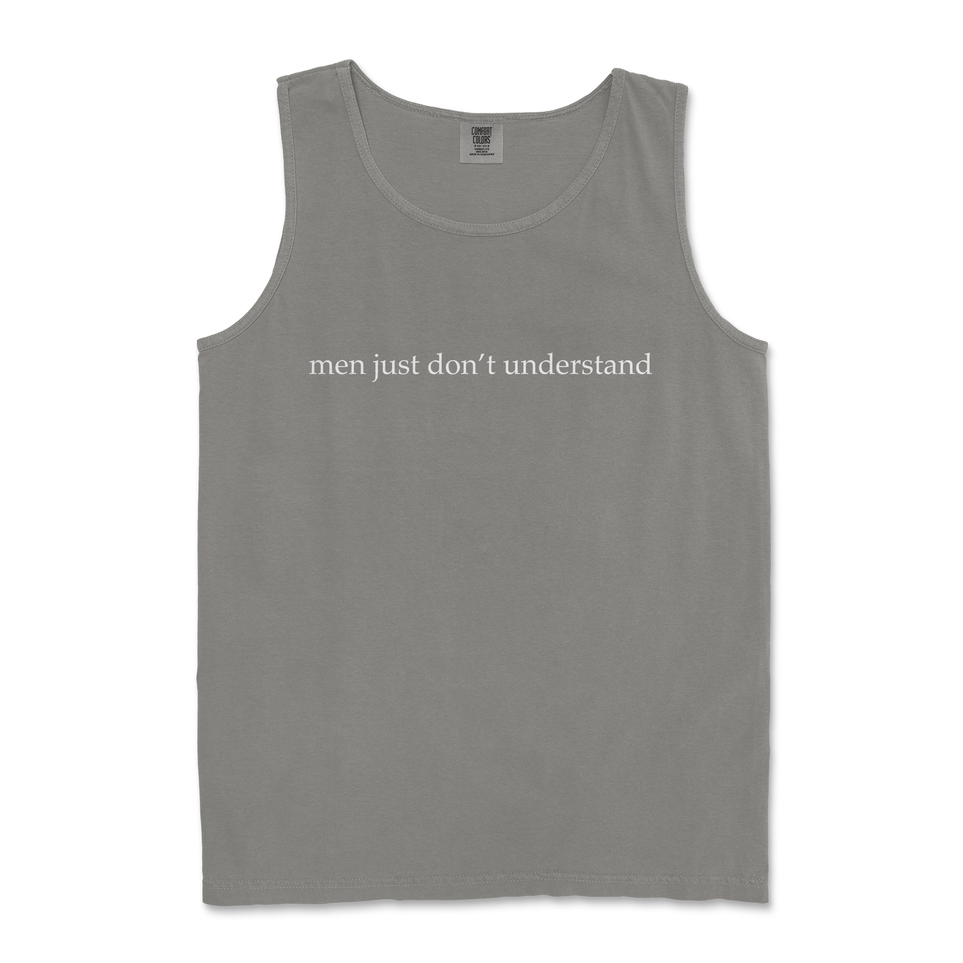 Comfort Colors Tank Top Men Dont Understand in Grey