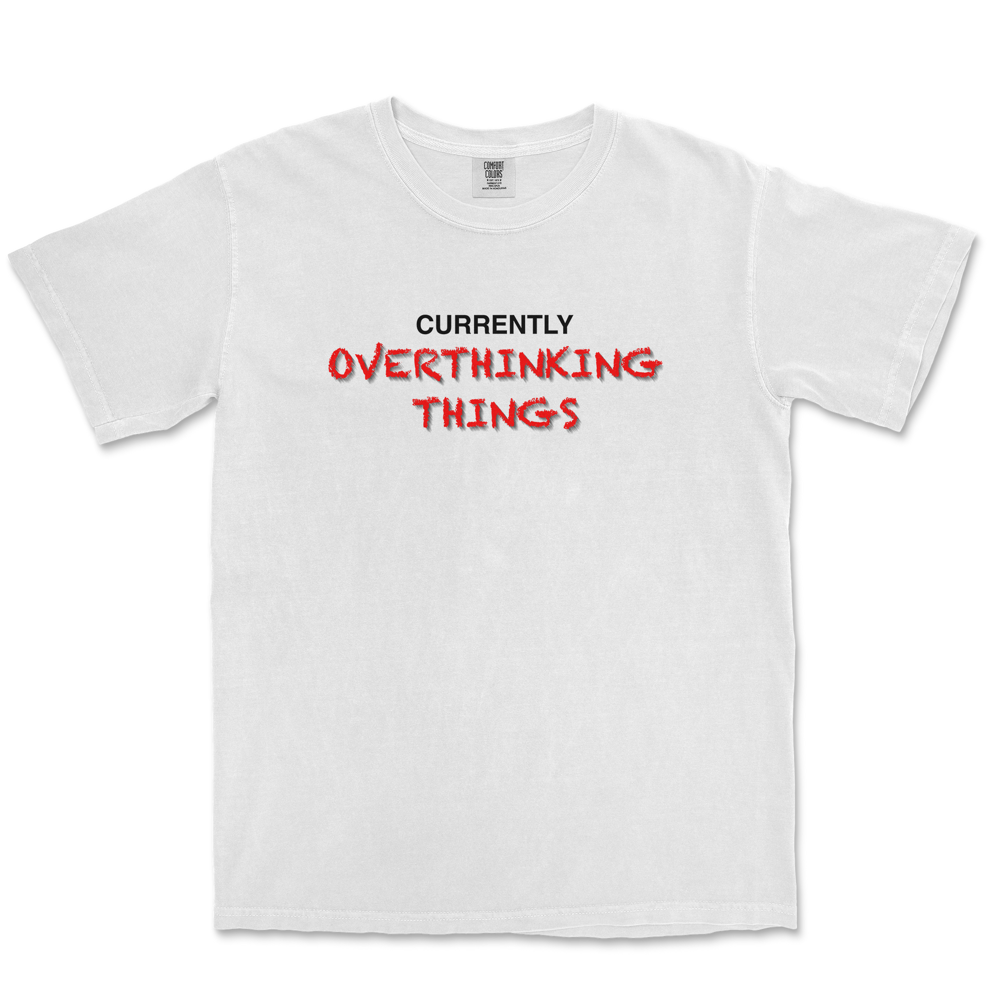 Comfort Colors T-Shirt For Our Lil Overthinker in White