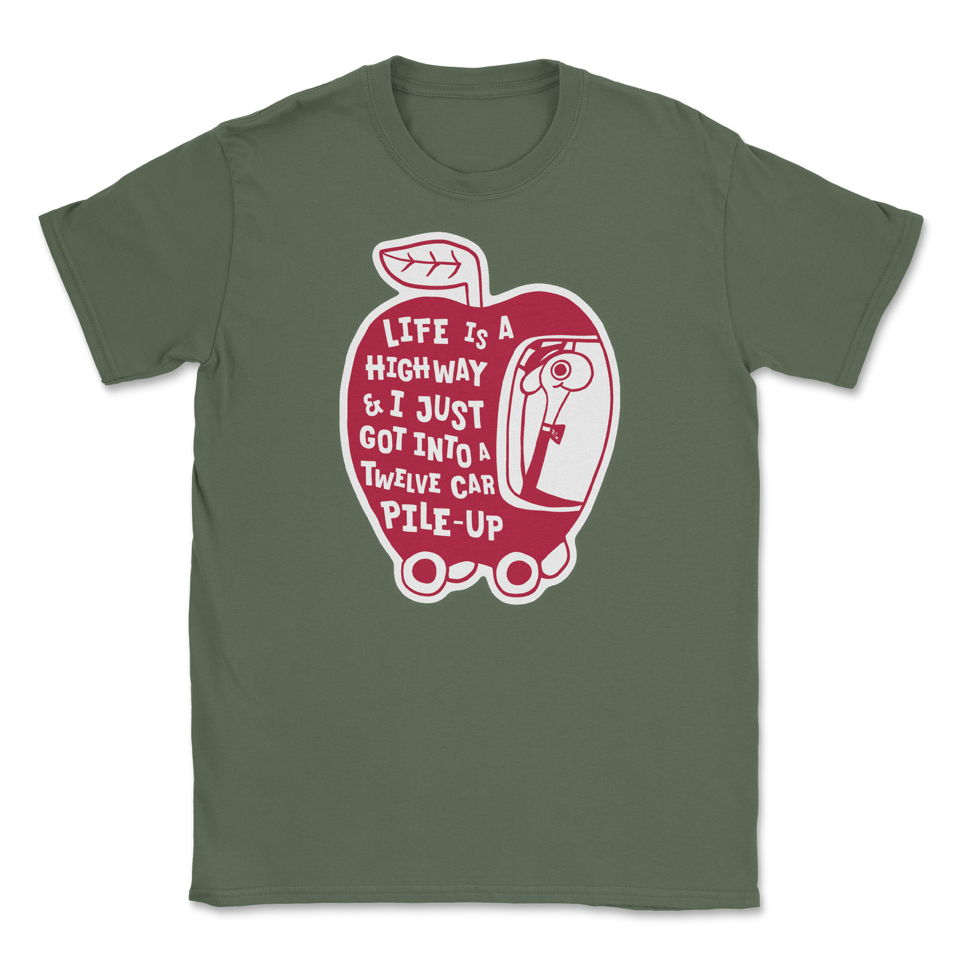 The Nice Shirt T-Shirt Life Is A Highway  in Military-Green