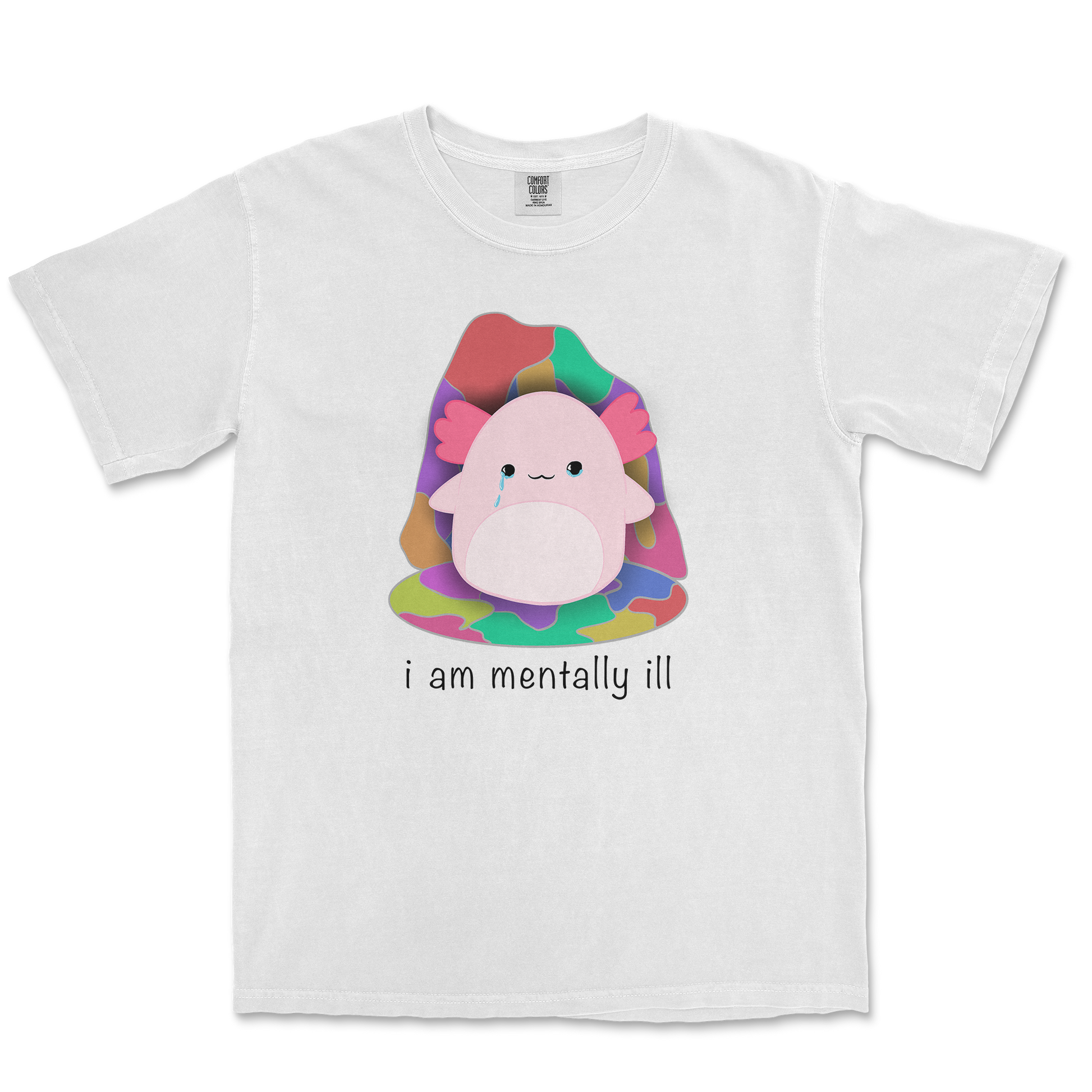 Comfort Colors T-Shirt Mentally Ill and Squishy in White