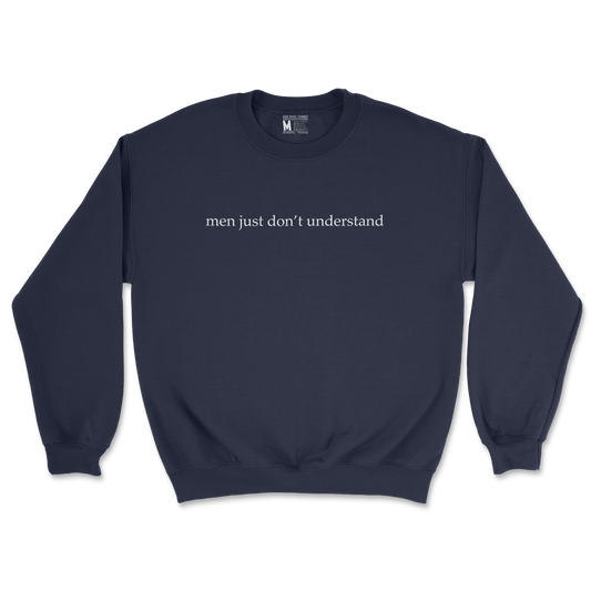 Gildan SoftStyle Crew Neck Men Dont Understand in Navy