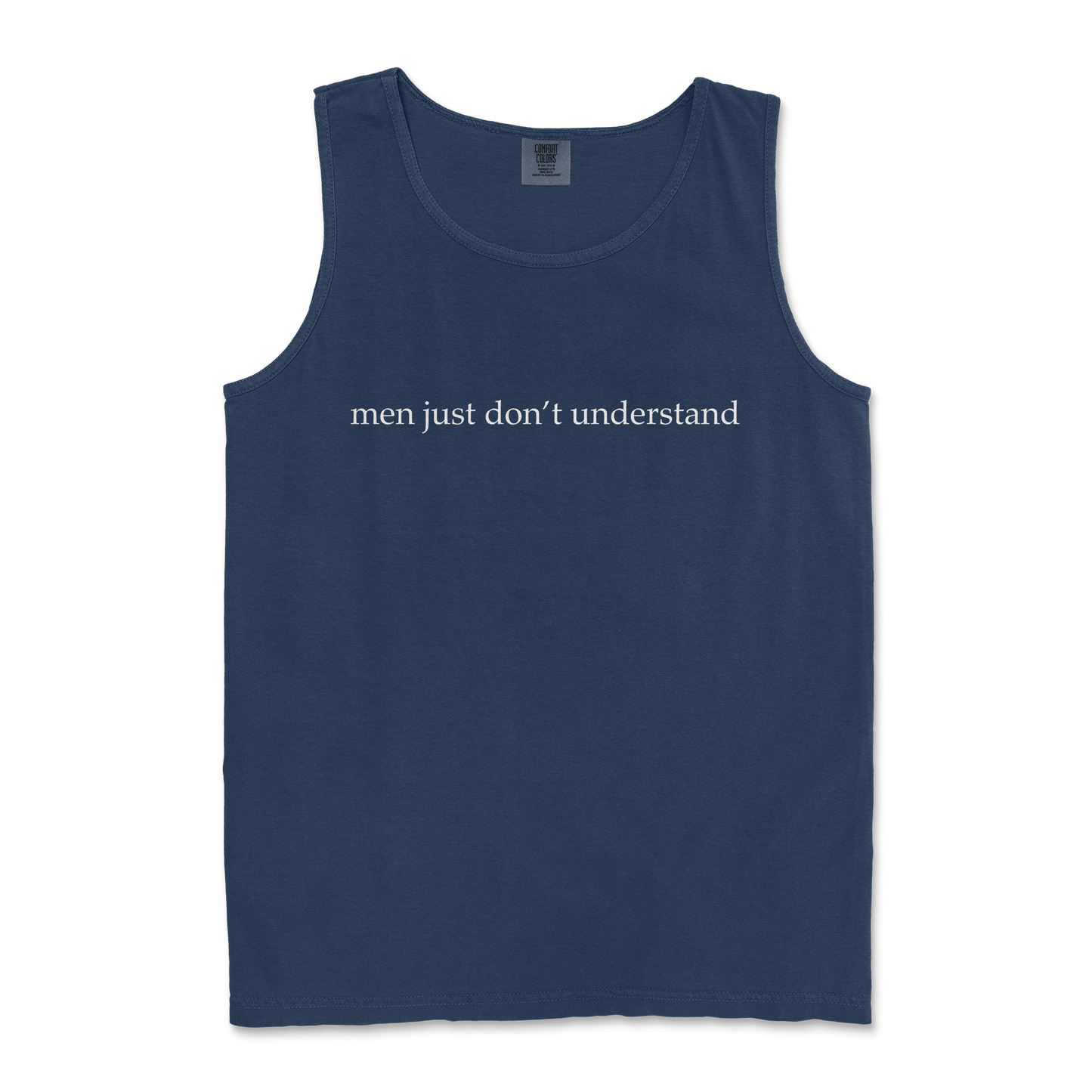 Comfort Colors Tank Top Men Dont Understand in TrueNavy