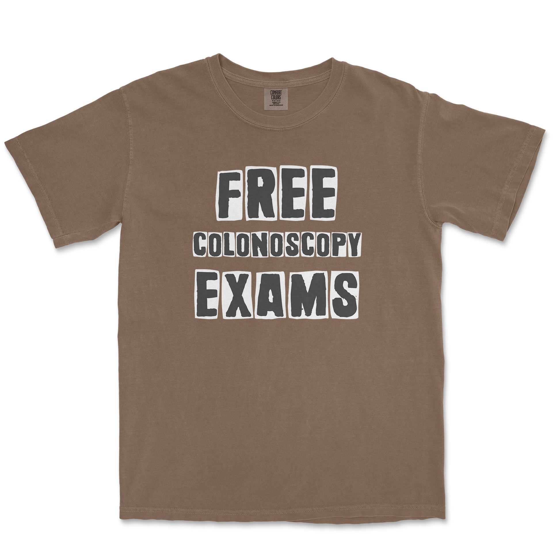 Comfort Colors T-Shirt Free Colonoscopy Exams in Espresso