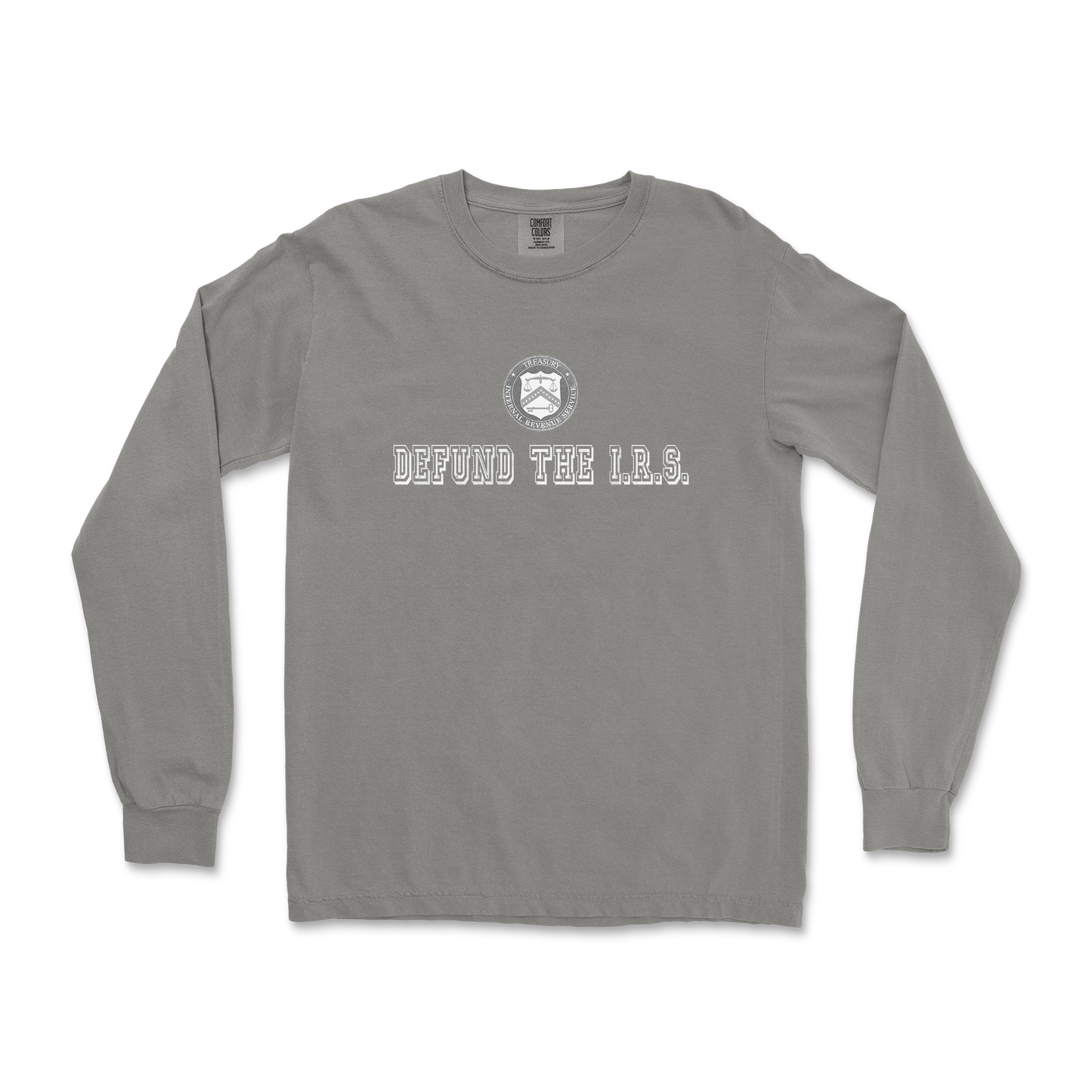 Comfort Colors Long Sleeve Defund The I.R.S. in Grey