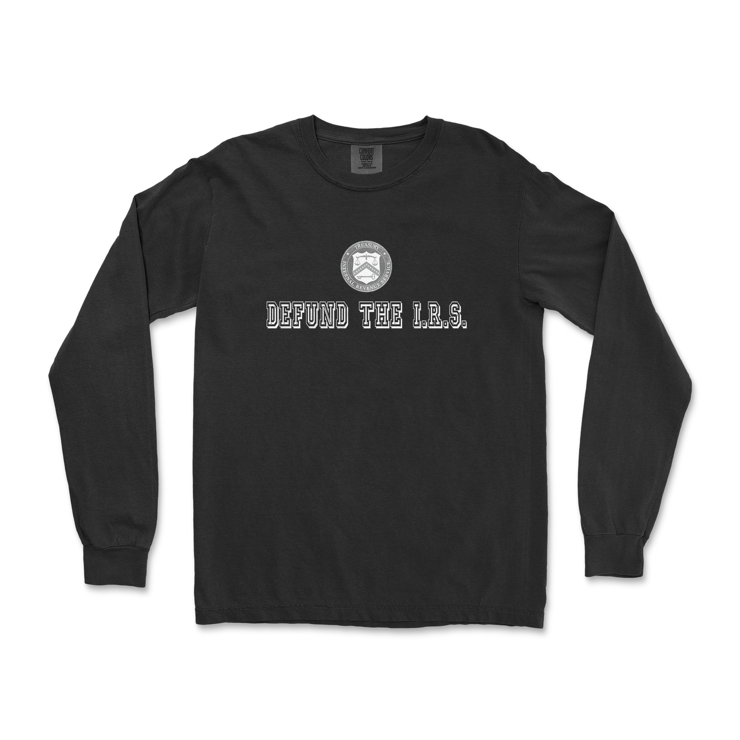 Comfort Colors Long Sleeve Defund The I.R.S. in Black