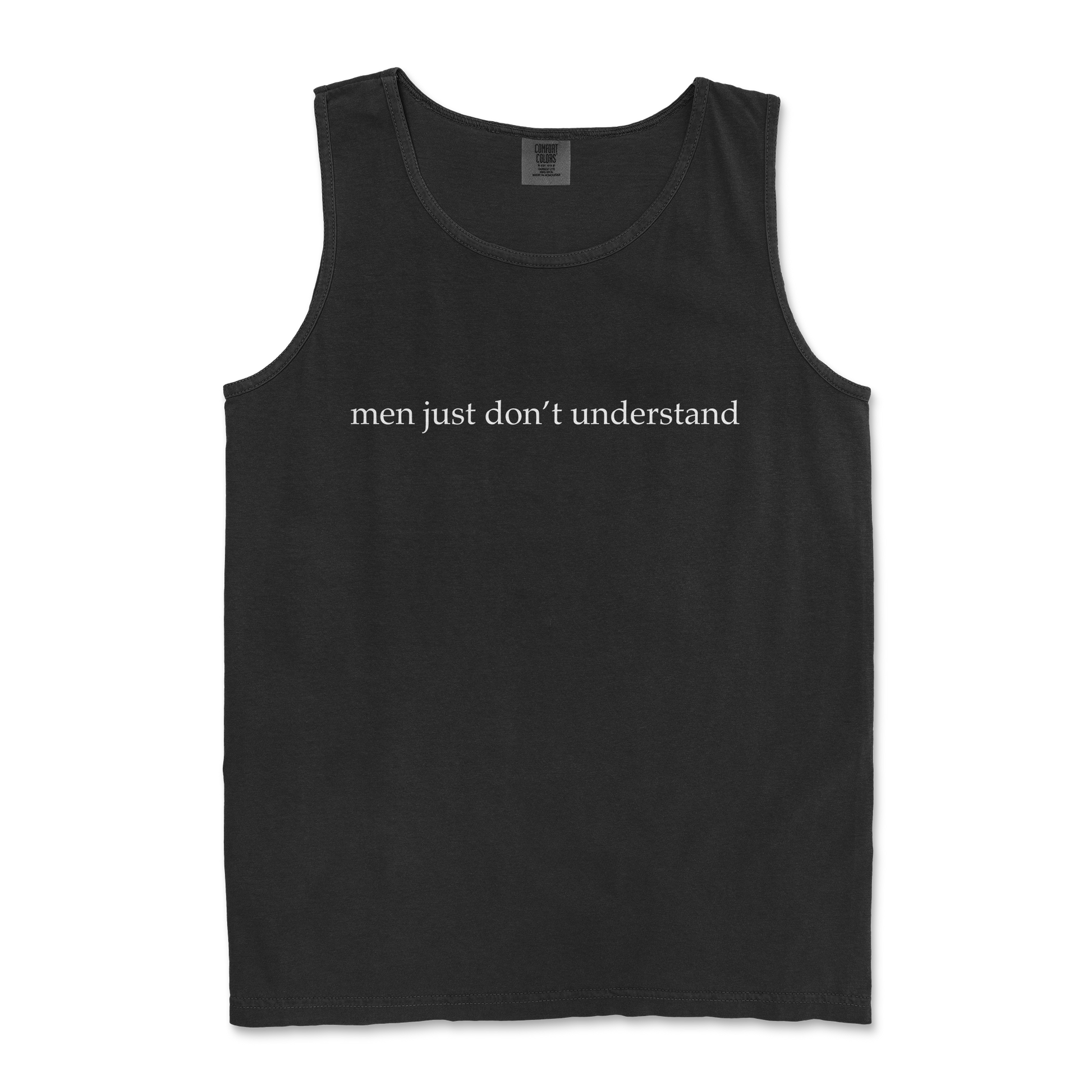 Comfort Colors Tank Top Men Dont Understand in Black