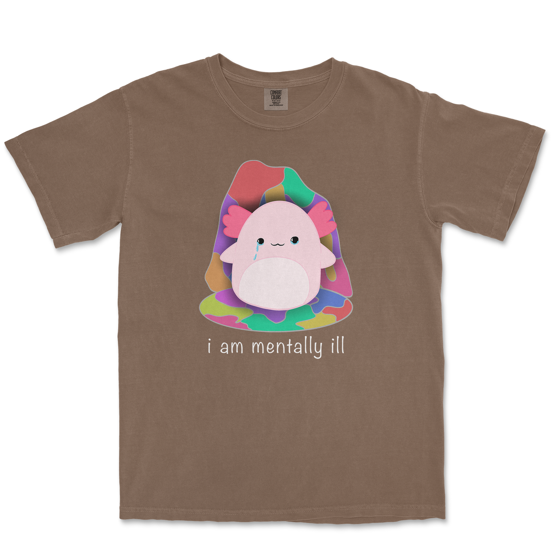 Comfort Colors T-Shirt Mentally Ill and Squishy in Espresso