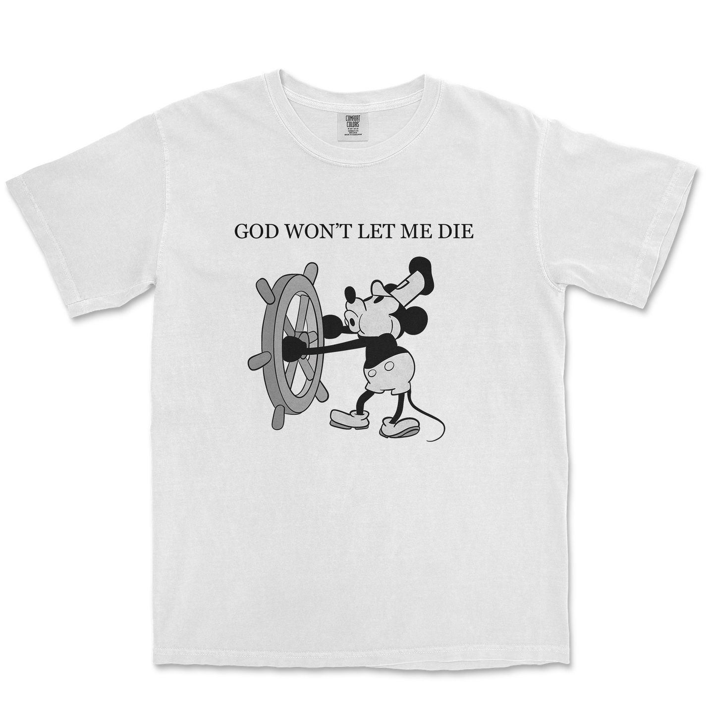 Comfort Colors T-Shirt God Wont Let Me Die in White