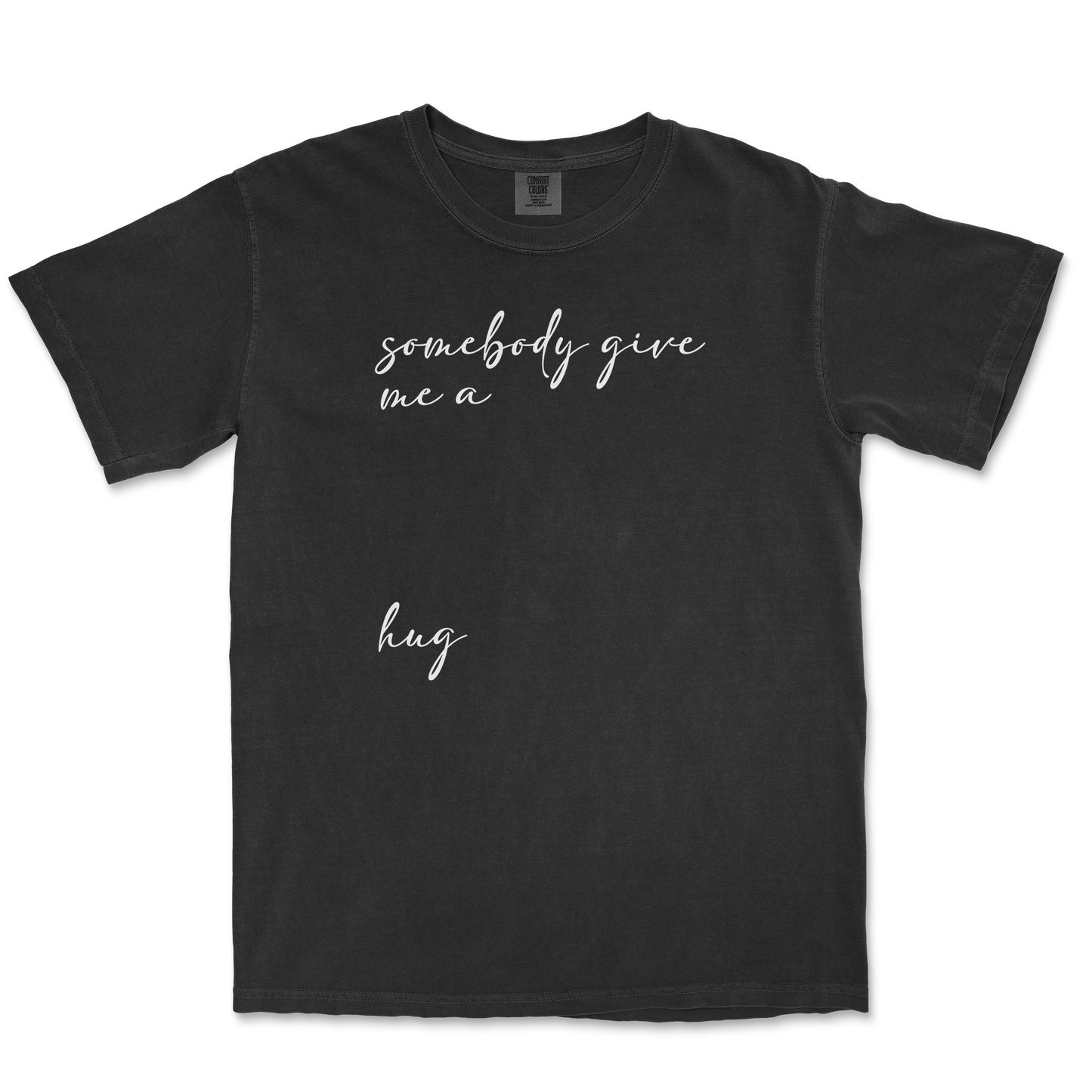 Comfort Colors T-Shirt Hug Me in Black